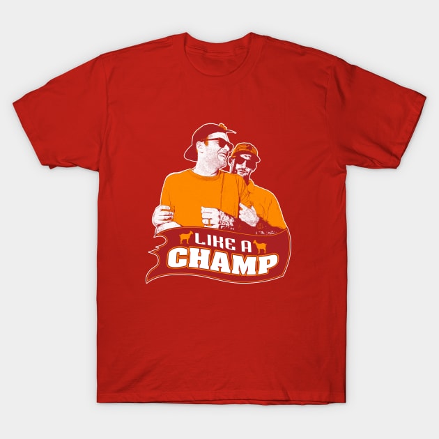 Like A Champ T-Shirt by WampaDude